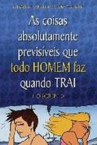Script - As Coisas Absolutamente Previsiveis Que Todo Homem Faz Quando Trai Script - As Coisas Absolutamente Previsiveis Que Todo Homem Faz Quando Trai