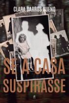 Se a casa suspirasse Se a casa suspirasse