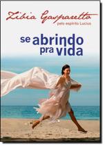 Se Abrindo Pra Vida - VIDA E CONSCIENCIA