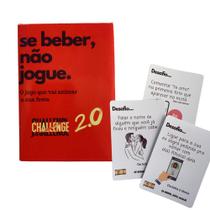 Se Beber, Não jogue Challenge 2.0 Expansão 50 cartas cheio de desafios para animar a noite