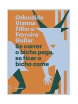 Se correr o bicho pega, se ficar o bicho come Se correr o bicho pega, se ficar o bicho come