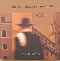 Se eu morrer amanhã Se eu morrer amanhã