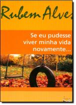 Se Eu Pudesse Viver Minha Vida Novamente ... Se Eu Pudesse Viver Minha Vida Novamente ...