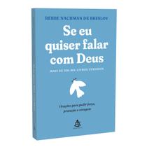 Se Eu Quiser Falar Com Deus, Orações Para Pedir Força, Proteção, Coragem, Dividido em Cinco Temas, Ações, Palavras, Sentimentos, Pensamentos, Vontade - Livro