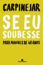 Se Eu Soubesse: para Maiores de 40 Anos - Bertrand Brasil