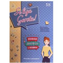 Se liga, garota! sonhos, segredos e sucessos. Se liga, garota! sonhos, segredos e sucessos.