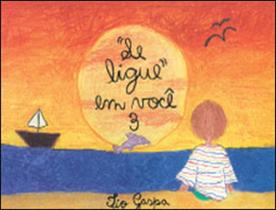 Se ligue em voce 3 - infantil - VIDA E CONSCIENCIA Se ligue em voce 3 - infantil - VIDA E CONSCIENCIA