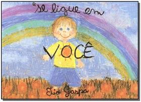 Se Ligue em Você-vol.1 - VIDA E CONSCIENCIA Se Ligue em Você-vol.1 - VIDA E CONSCIENCIA