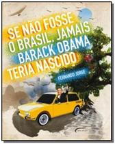 Se nao fosse o brasil, jamais barack obama teria nascido - NOVO SECULO