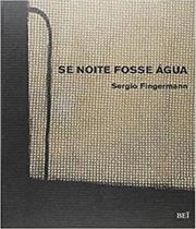 Se noite fosse agua Se noite fosse agua