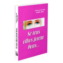 Se Teus Olhos Forem Bons... - DIDIER