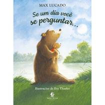 Se um Dia Você se Perguntar... - Max Lucado - Thomas Nelson