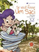 Se você fosse um saci - ARMAZEM DA CULTURA Se você fosse um saci - ARMAZEM DA CULTURA