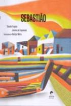 Sebastiao - ALETRIA EDITORA Sebastiao - ALETRIA EDITORA