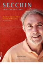 Secchin: Uma vida em letras Secchin: Uma vida em letras