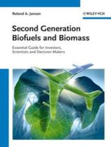 Second Generation Biofuels And Biomass - JOHN WILEY