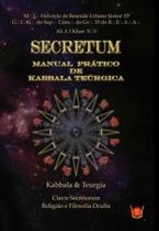 Secretum - manual pratico de kabbala teurgica - ISIS Secretum - manual pratico de kabbala teurgica - ISIS