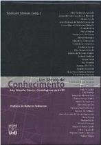 Seculo de conhecimento, um: arte, filosofia, ciencia, e tecnologia no secul - UNB Seculo de conhecimento, um: arte, filosofia, ciencia, e tecnologia no secul - UNB