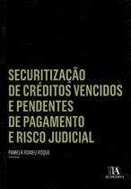 Securitizacao de Creditos Vencidos e Pendentes de Pagamento e Risco Judicia - ALMEDINA BRASIL