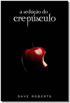 Seducao Do Crepusculo, A - Mundo Cristao