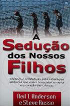 Sedução Dos Nossos Filhos - Editora Betania