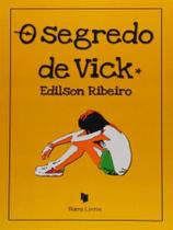 Segrado de vick, o - BARRA LIVROS