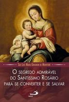 Segredo admiravel do santissimo rosario, o - PAULUS