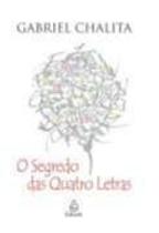 Segredo das quatro letras, o - EDIOURO Segredo das quatro letras, o - EDIOURO