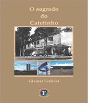 Segredo do Catetinho, o