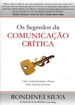 Segredos Da Comunicação Crítica, Os - Reino Editorial Segredos Da Comunicação Crítica, Os - Reino Editorial