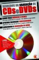 Segredos Da Gravação De CDs E DVDs - Digerati