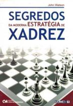 Segredos da Moderna Estratégia de Xadrez - CIENCIA MODERNA Segredos da Moderna Estratégia de Xadrez - CIENCIA MODERNA