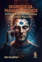 Segredos da Paranormalidade - MADRAS EDITORA LTDA Segredos da Paranormalidade - MADRAS EDITORA LTDA
