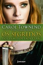 Segredos dos Olhos de Lady Clare, Os Segredos dos Olhos de Lady Clare, Os