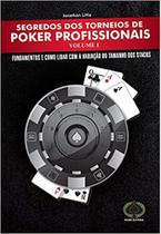 Segredos dos Torneios de Poker Profissionais - Vol.1: Fundamentos e Como Lidar com a Variação do Tamanho dos Stacks - RAISE