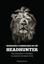 Segredos e conselhos de um headhunter - ALGOMAIS