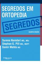 SEGREDOS EM ORTOPEDIA, Autor: SURENA NAMDARI STEPHAN G PILL SAMIR METHA