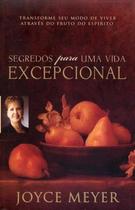 Segredos Para Uma Vida Excepcional | Joyce Meyer | Editora Bello Publicações -