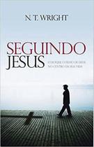 Seguindo jesus - norman t. wright Seguindo jesus - norman t. wright