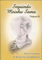 Seguindo Meishu Sama - Volume II - O Despertar da Sabedoria - Lux Oriens
