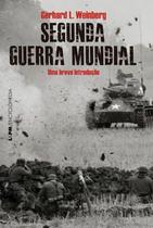 Segunda Guerra Mundial: Uma Breve Introdução