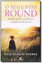 Segundo round, o - descubra paixao e sentido para - VIDA