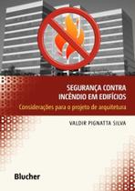 Segurança Contra Incêndio em Edifícios Segurança Contra Incêndio em Edifícios