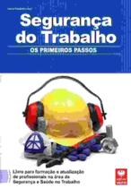 Seguranca Do Trabalho - Os Primeiros Passos - VIENA