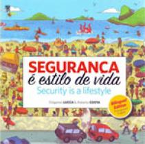 Segurança e estilo de vida - security is a lifestyle