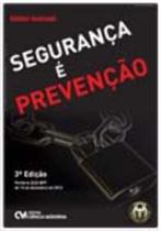 Segurança é Prevenção - 03Ed/12 - (Portaria 3233 DPF de 10/12/2012) - CIENCIA MODERNA