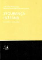 Seguranca Interna - Reflexões e Legislação - 01Ed/05 - ALMEDINA Seguranca Interna - Reflexões e Legislação - 01Ed/05 - ALMEDINA