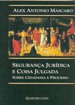 Segurança Jurídica e Coisa Julgada: Sobre Cidadania e Processo - QUARTIER LATIN