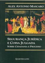 Segurança Jurídica e Coisa Julgada: Sobre Cidadania e Processo