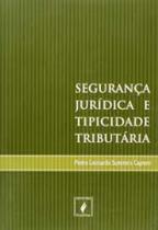 SEGURANCA JURIDICA E TIPICIDADE TRIBUTARIA -